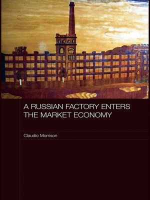 cover image of A Russian Factory Enters the Market Economy